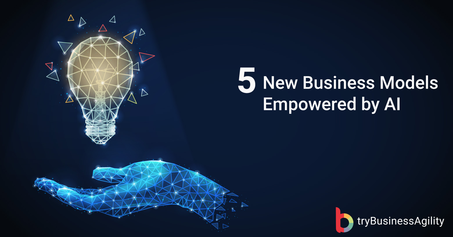 5 New Business Models Empowered by (AI)